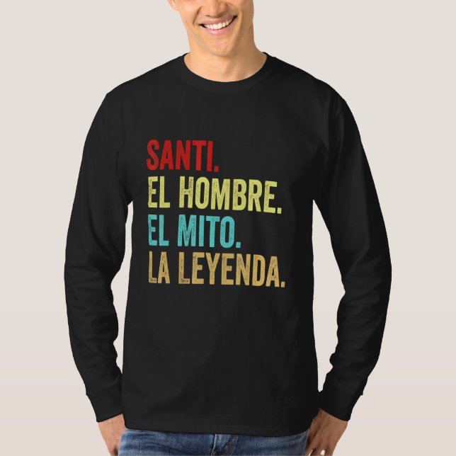 Camiseta Santi El Hombre El Mito La Leyenda (Frente)