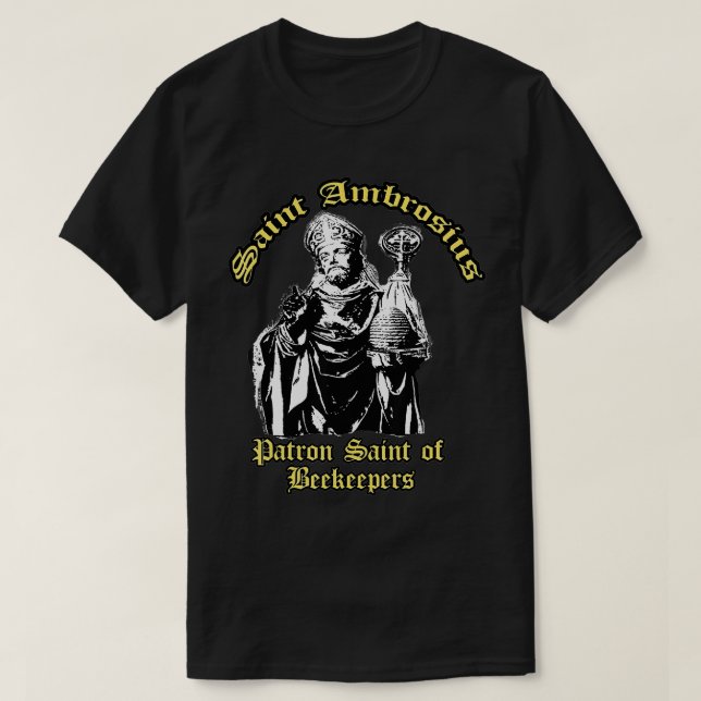 Camiseta Santo Ambrosius Ambrose Patron Santo de apicultore (Frente do Design)