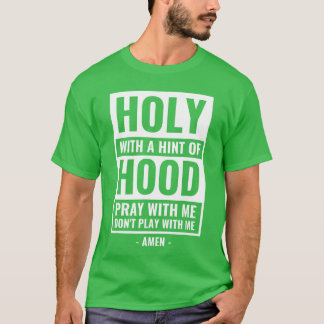 Camiseta Santo Com Um Toque De Oração De Capuz Comigo Não B