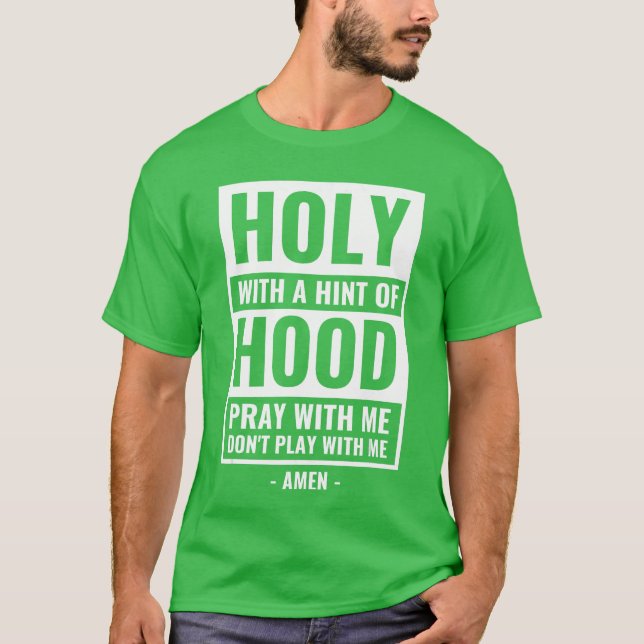 Camiseta Santo Com Um Toque De Oração De Capuz Comigo Não B (Frente)