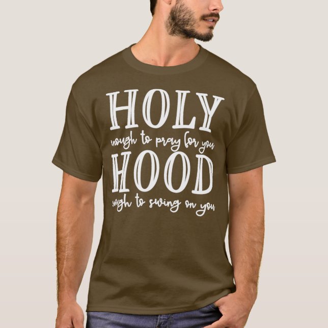 Camiseta Santo Hood O Suficiente para Rezar por você Hood (Frente)