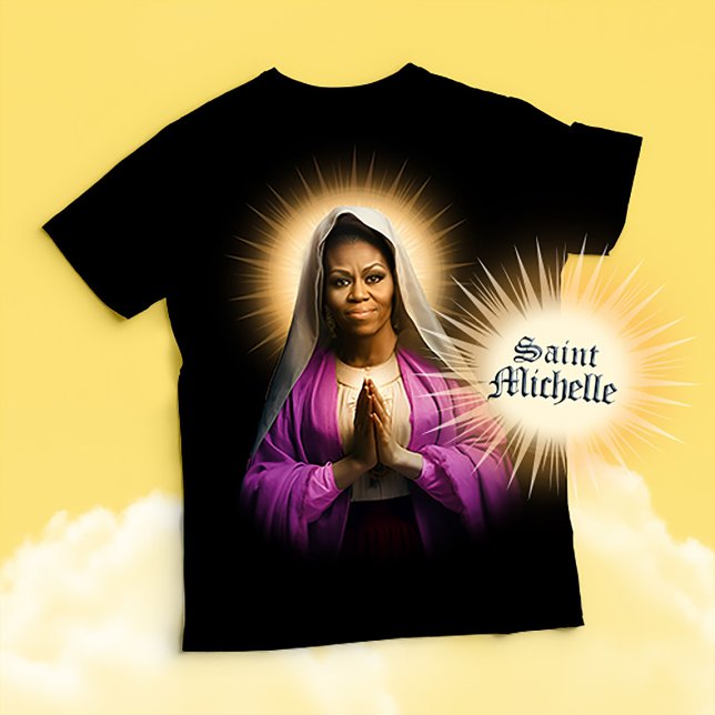 Camiseta Santo Michelle Obama Prayer (Patron Saint Michelle Obama Devotional Prayer T-Shirts, Stickers and Gifts)