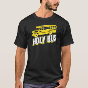 Camiseta Santo Ônibus Para Um Hobbyista De Ônibus Escolar