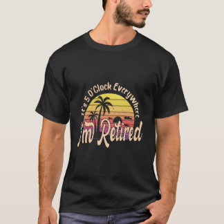 Camiseta São 5 da Tarde em Qualquer Lugar Estou Aposentado