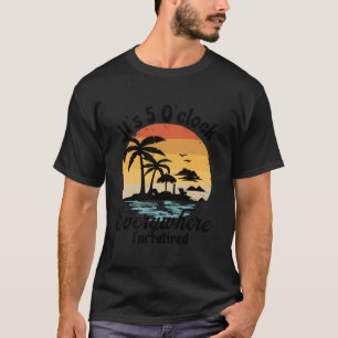 Camiseta São 5 Horas Por Todo O Lado Que Estou Aposentado, 
