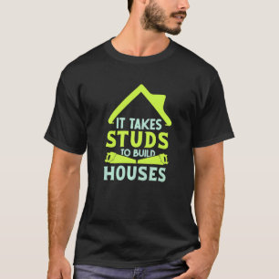 Camiseta São necessários montantes para construir casas  Co