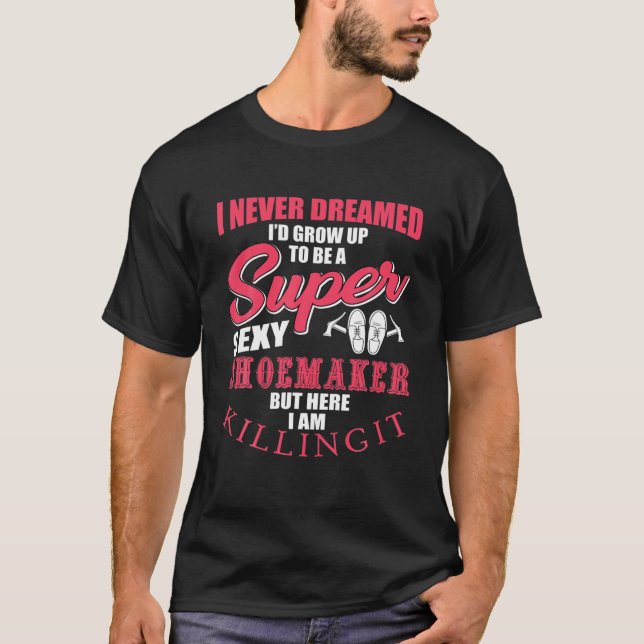 Camiseta Sapateiro Engraçado Dizendo Calçado De Presente (Frente)