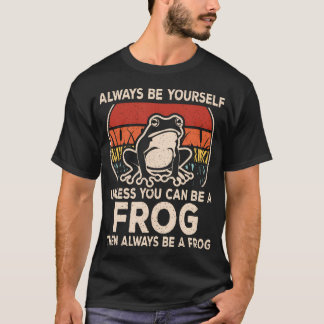 Camiseta Sapo Engraçado Sempre Seja Você Mesmo Amante de Sa