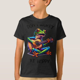 Camiseta Sapo Fofo Tocando Violão Não Se Preocupe Seja Feli
