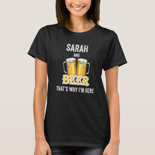 Camiseta Sarah e Beer é por isso que estou aqui