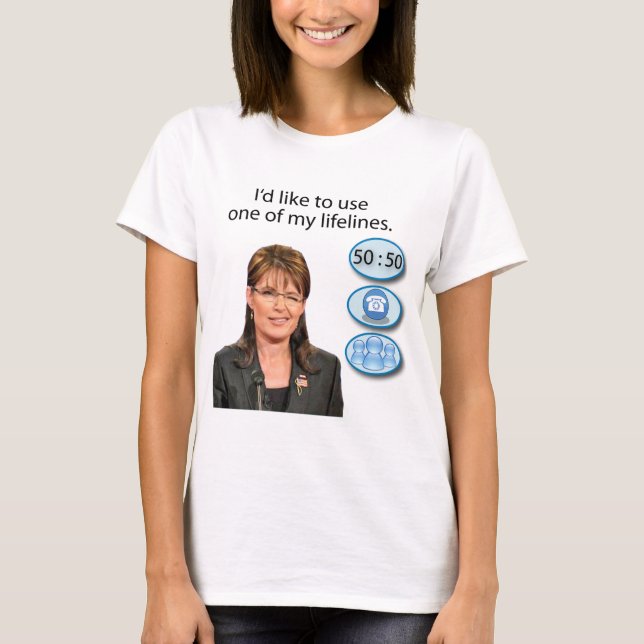 Camiseta Sarah Palin: Eu gostaria de usar uma de minhas (Frente)