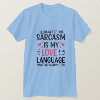 Camiseta Sarcasm É Minha Língua De Amor - Uma Cotação Bonit