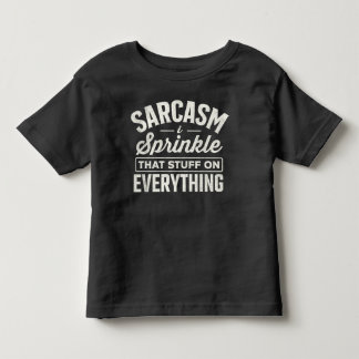 Camiseta Sarcasm I Sprinkle That Stuff On Everything