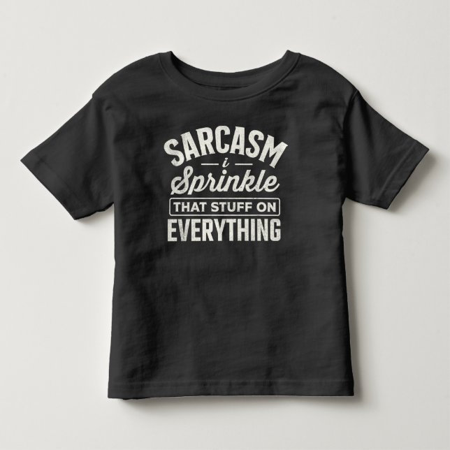 Camiseta Sarcasm I Sprinkle That Stuff On Everything (Frente)