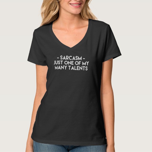 Camiseta Sarcasm Just One Of My Many Talents   Saying (Frente)