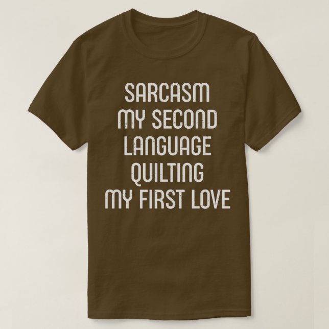 Camiseta Sarcasm Meu Segundo Idioma Meu Primeiro Amor (Frente do Design)