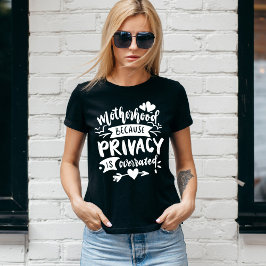 Camiseta Sarcasm Motherhood Engraçado Mãe