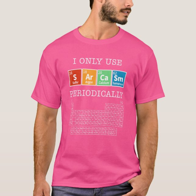 Camiseta Sarcasm Periódicos de Mesas Ciência Geek Humor (Frente)