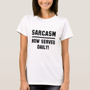 Camiseta Sarcasmo agora servido diariamente