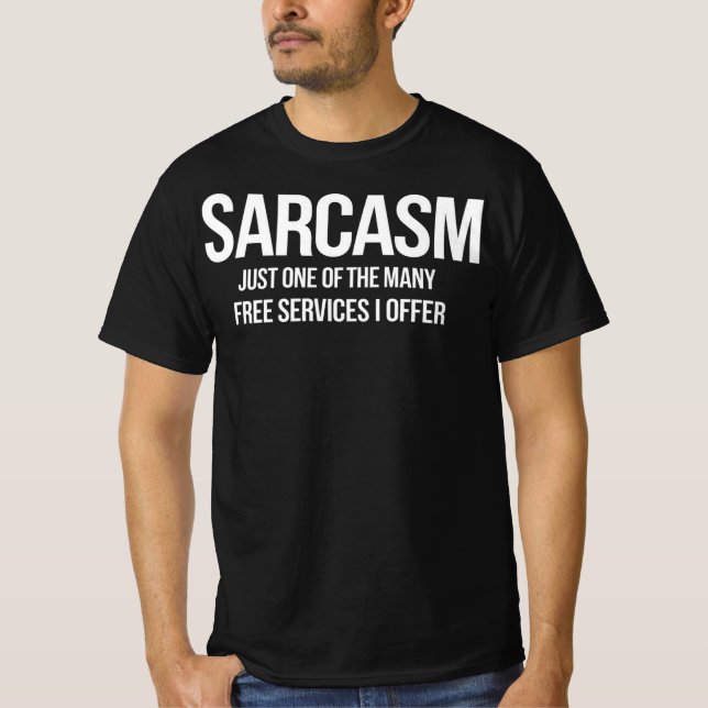 Camiseta Sarcasmo – Cotações de Serviços Gratuitos Engraçad (Frente)