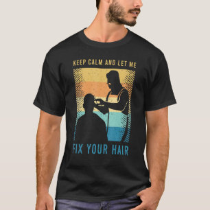 Camiseta Sarcasmo de Cabeleireiro para um Barbeiro e Cabele
