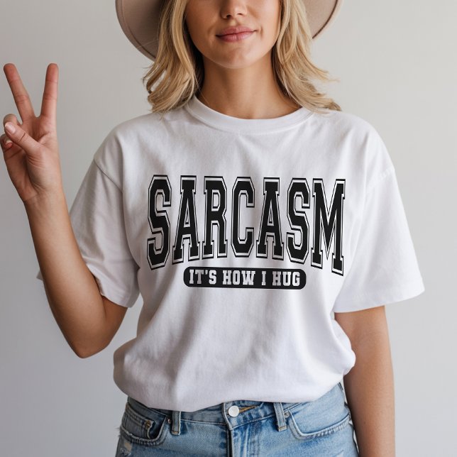 Camiseta Sarcasmo É Como Eu Abraço, Camisa de Fras (funny sarcastic shirt, sarcastic quote sweatshirt, funny sarcasm gift, sarcastic sayings shirt,)