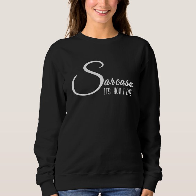 Camiseta Sarcasmo É como eu vivo novidade engraçada (Frente)