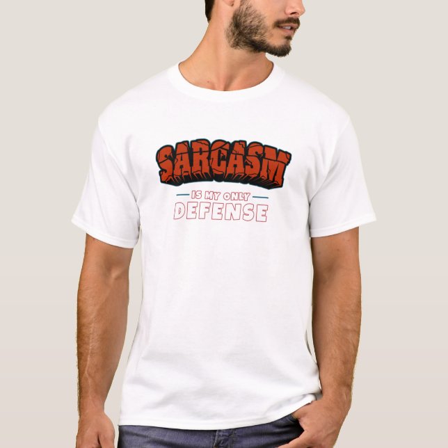 Camiseta Sarcasmo É Minha Única Defesa - Sarcasmo Engraçado (Frente)