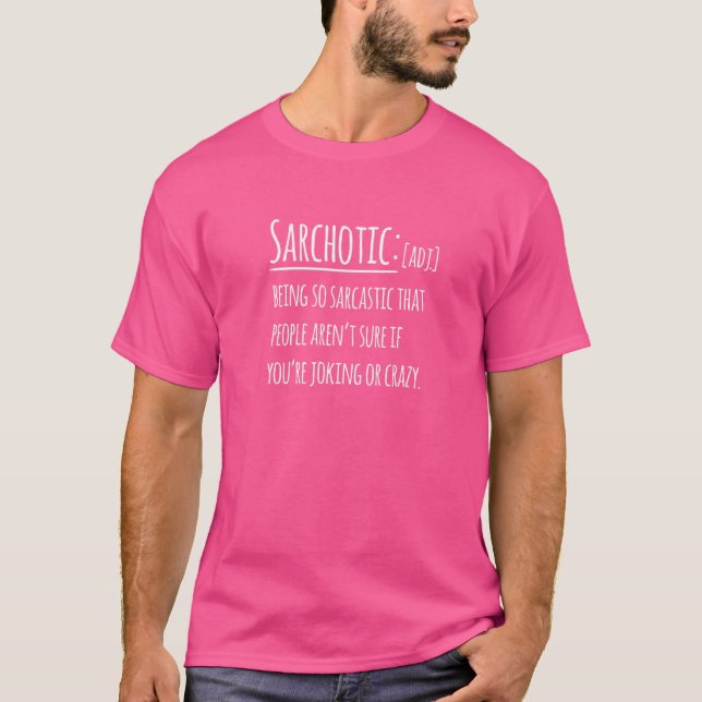 Camiseta Sarcasmo Sarcasmo Sarcótico Citação Sarchota Dizen (Frente)
