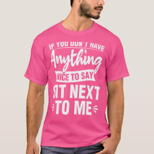 Camiseta Sarcasmo Se Você Não Tem Nada de Bom Para Dizer