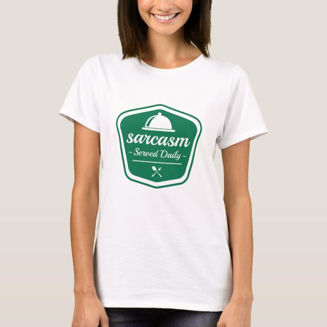 Camiseta Sarcasmo Servido Diariamente (Frente)