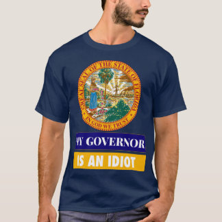 Camiseta Sarcastic My Governor Is An Florida Politics Gift