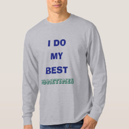 Camiseta Sarcástica Esforço Honesto