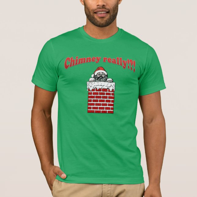 Camiseta Sarcástico Ditos Engraçados Chaminé De Natal? (Frente)