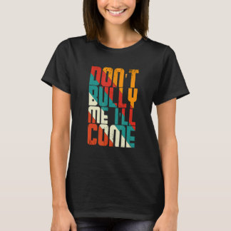 Camiseta sarcástico diz que não me intimide, não me intimid