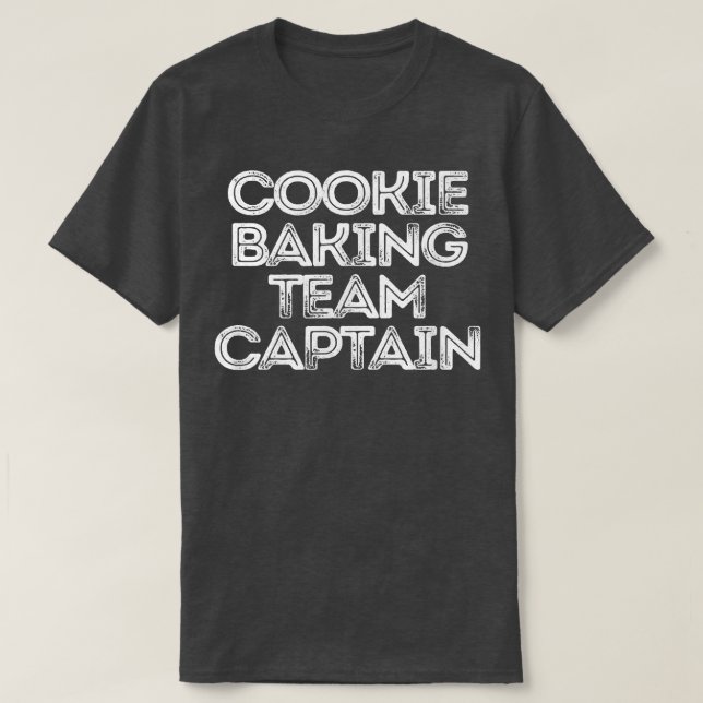 Camiseta Sarcástico Engraçado Dizendo Cookie Equipe Baking  (Frente do Design)
