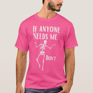 Camiseta Sarcástico engraçado Esqueleto Sassy