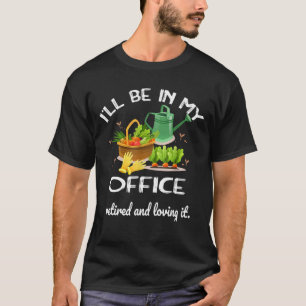 Camiseta Sarcástico Estarei no meu escritório de jardinagem