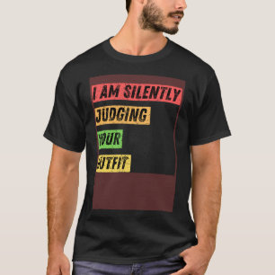 Camiseta Sarcástico, estou a julgar silenciosamente as voss