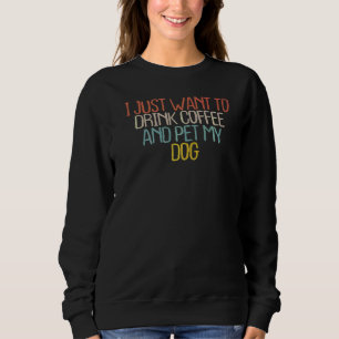 Camiseta Sarcástico Eu Só Quero Beber Café E Pet My