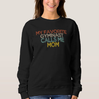 Camiseta Sarcástico Meu Gymnast Favorito Me Chama Mãe