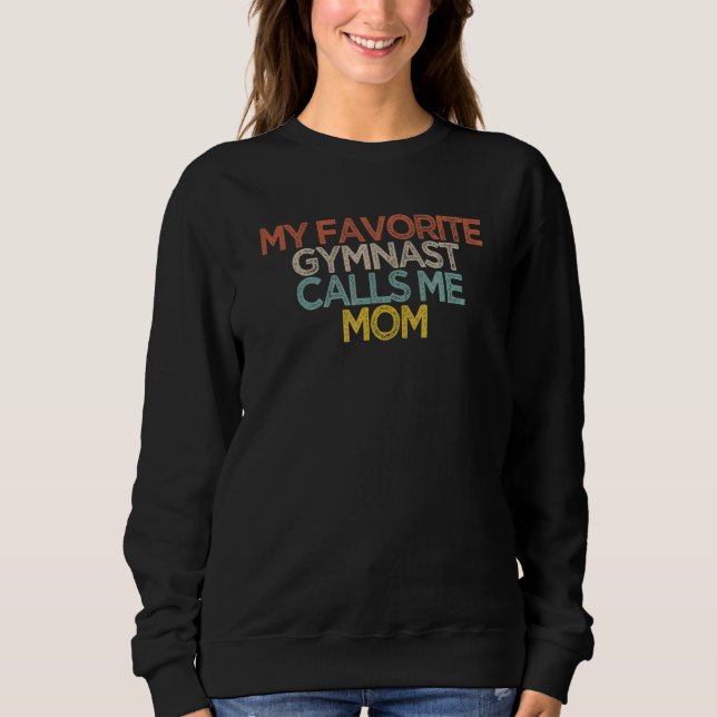 Camiseta Sarcástico Meu Gymnast Favorito Me Chama Mãe (Frente)