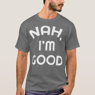 Camiseta Sarcástico Nah Eu sou bom humor engraçado Sarcasmo