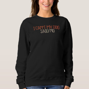 Camiseta Sarcástico, não posso o meu cão dizer não