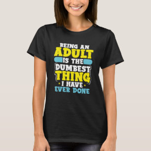 Camiseta Sarcástico Sendo Adulto Coisa Mais Desastrada Já F