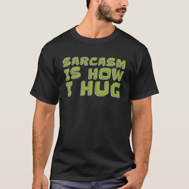 Camiseta Sarcástico Snarky Humor Rude Sarcasm é como eu abr (Frente)