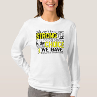 Camiseta Sarcoma como forte nós somos