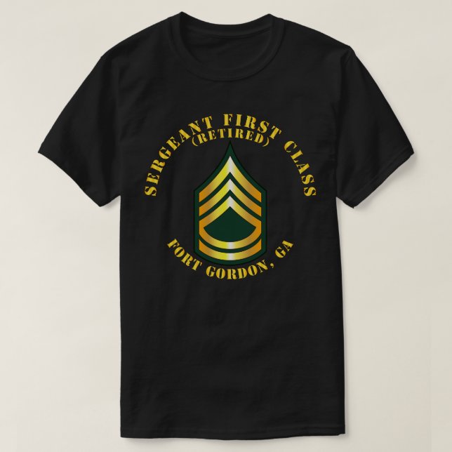 Camiseta Sargento de primeira classe S aposentado Fort Gord (Frente do Design)
