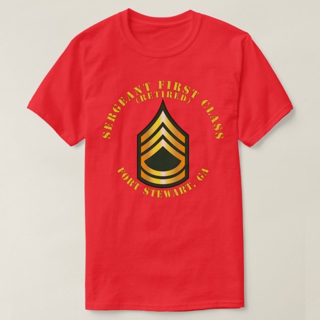 Camiseta Sargento de primeira classe S aposentado Fort Stew (Frente do Design)