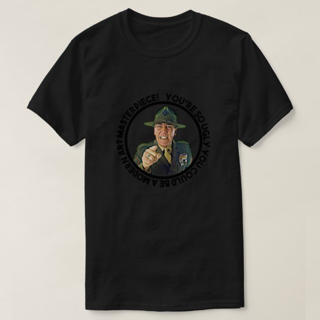 Camiseta Sargento Hartman disse que você é tão feio que pod (Frente do Design)